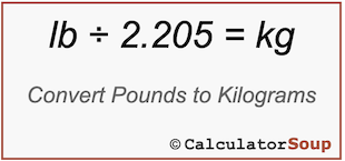 Formula to convert pounds lb to kilograms kg, kg = lb &divide; 2.205
